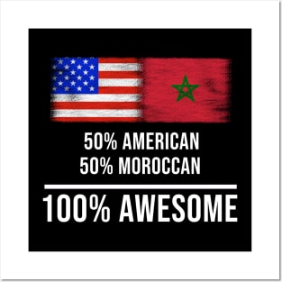 50% American 50% Moroccan 100% Awesome - Gift for Moroccan Heritage From Morocco Posters and Art